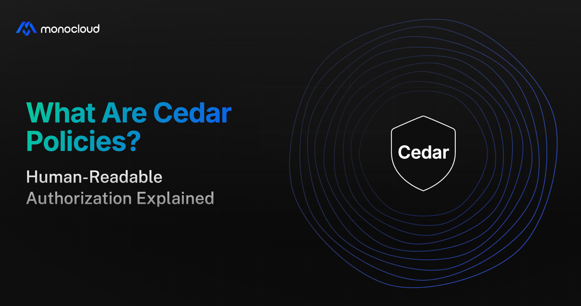 What Are Cedar Policies? Human-Readable Authorization Explained
